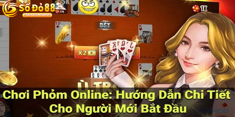 Cách chơi Phỏm online cơ bản