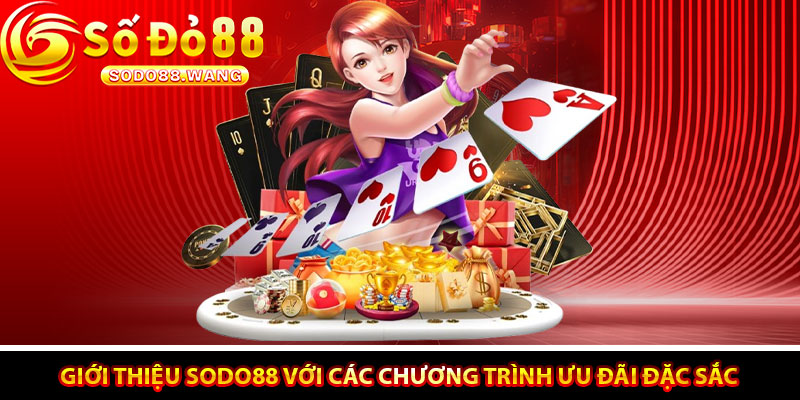 Giới thiệu Sodo88 với các chương trình ưu đãi đặc sắc