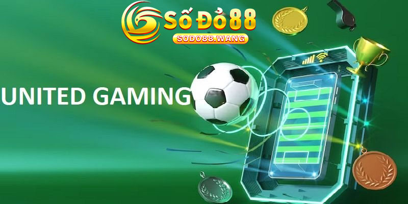 Tại sao Sodo88 lại hợp tác cùng với United Gaming?