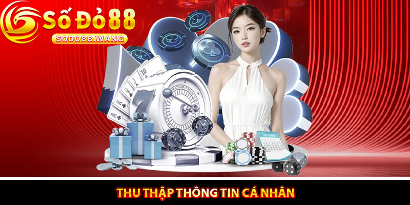 Thu Thập Thông Tin Cá Nhân